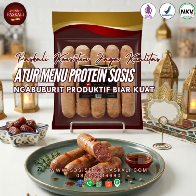 Atur Menu Protein Sosis Paskali, Ngabuburit Produktif Biar Kuat